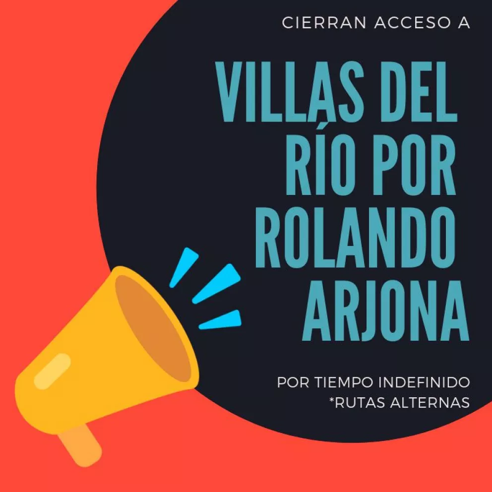 ¡Atención! Cierran acceso a Villas del Río por boulevard Arjona
